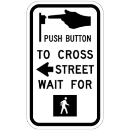 pedestrian push button to cross with arrow sign