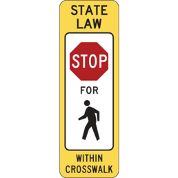 in street stop for pedestrians state law within crosswalk sign