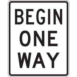 Begin one way sign