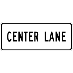 Center lane sign