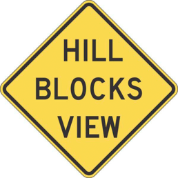 Hill blocks view sign