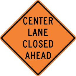 Center lane closed ahead sign