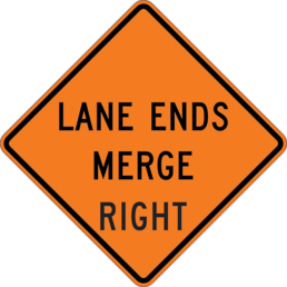 LANE ENDS MERGE RIGHT SIGN
