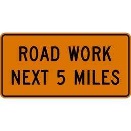 Road work next miles sign