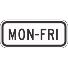 Monday through Friday sign