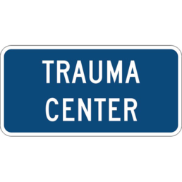 Trauma center sign