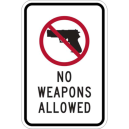 NO WEAPONS ALLOWED SIGN