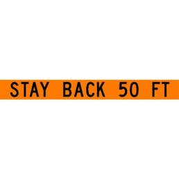 STAY BACK 50 FT sign