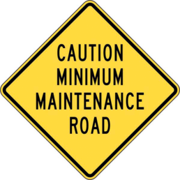 Caution minimum maintenance road sign