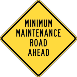 MINIMUM MAINTENANCE ROAD AHEAD sign