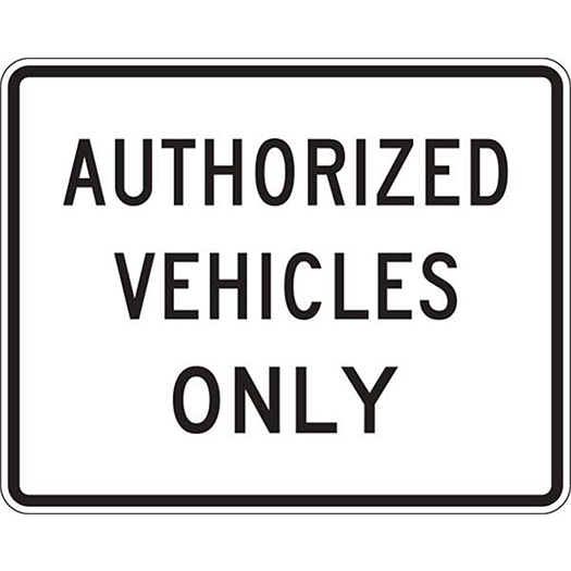 AUTHORIZED VEHICLES ONLY 30X24