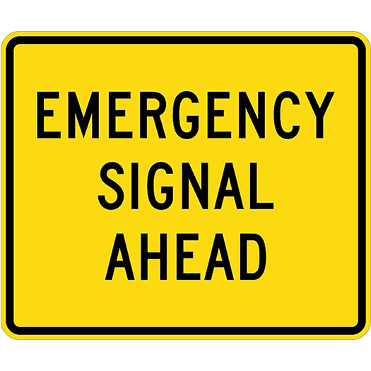 Yellow 36x30 road sign: EMERGENCY SIGNAL AHEAD in black text.