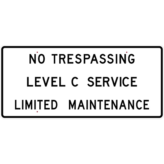 NO TRESPASSING LEVEL C SERVICE 66X30