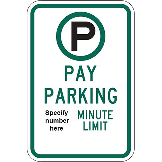 PAY PARKING (#) MINUTE LIMIT 12X18 sign with space to add your own time limit.