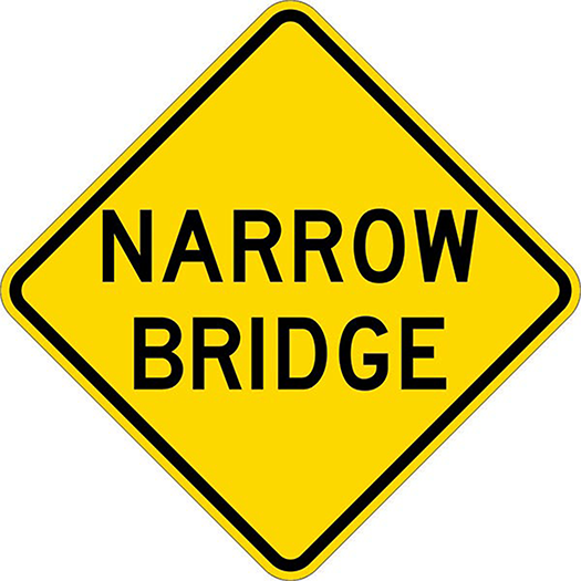 NARROW BRIDGE