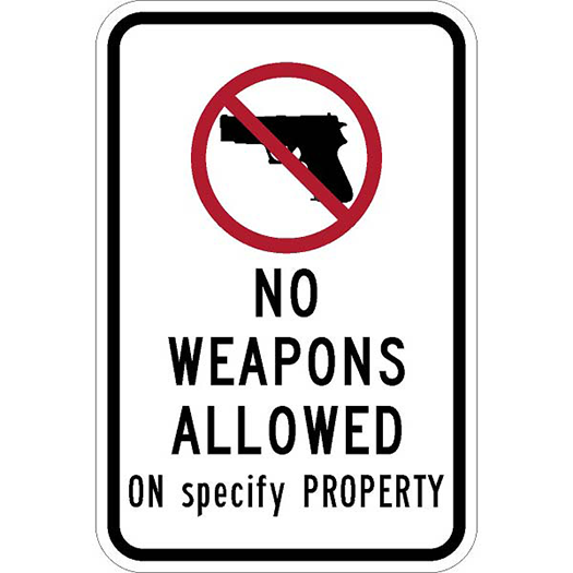 NO WEAPONS ALLOWED ON (TEXT) SIGN 12X18