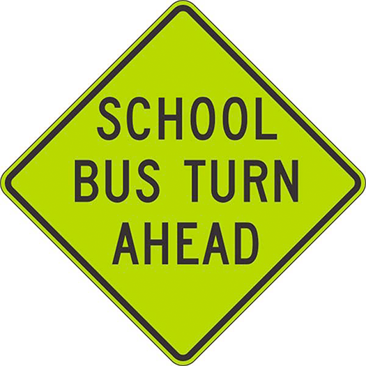 SCHOOL BUS TURN AHEAD