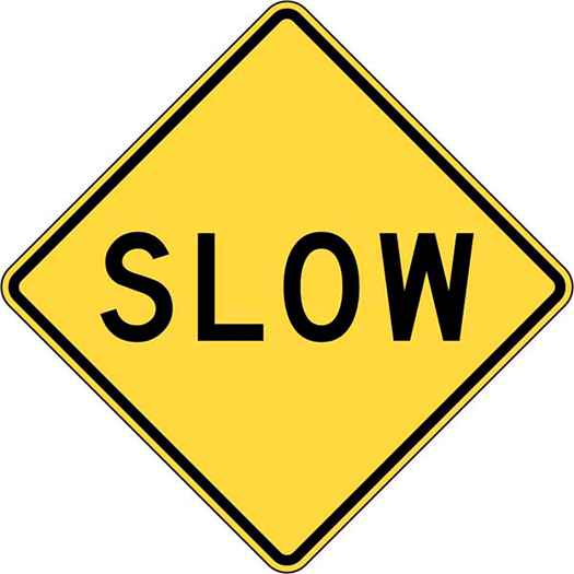 SLOW